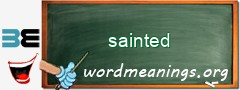 WordMeaning blackboard for sainted